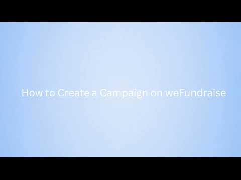 How to Create a Campaign on weFundraise