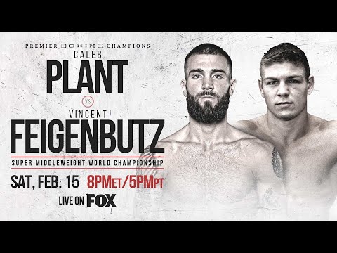 Plant vs Feigenbutz Preview: February 15, 2020 - PBC on FOX
