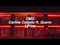 OMG || Camila Cabello ft. Quavo Lyrics