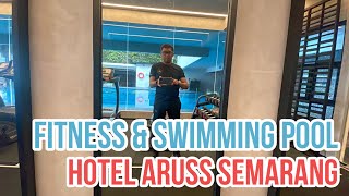 Gaya minimalis kolam renang dan fitnes di Hotel Aruss Semarang - Oktober 2022