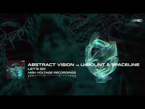 Abstract Vision vs U-Mount & Spaceline - Let's Go [⚡HVR 041]