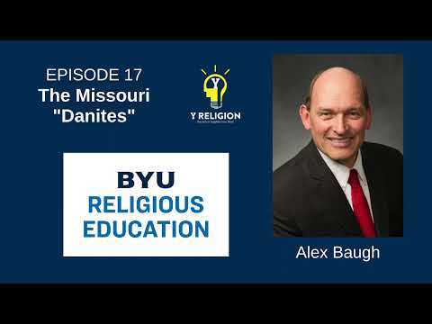 Y Religion Episode 17 – The Missouri "Danites" (Alex Baugh)
