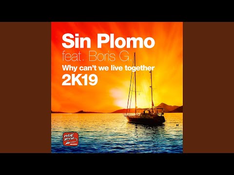 Why Can't We Live Together (feat. Boris G) (Sin Plomo No More War Mix)