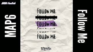 MAP6 - Follow Me (Hun Sub)