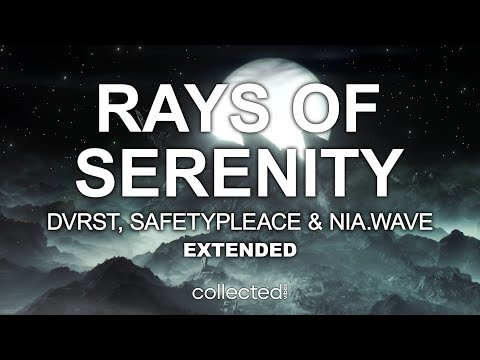 DVRST, safetypleace & Nia.wave - Rays of Serenity | Extended