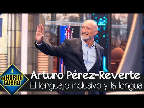 Arturo Pérez-Reverte habla del lenguaje inclusivo y la evolución de la lengua - El Hormiguero