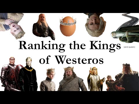 Ranking the kings of Westeros!