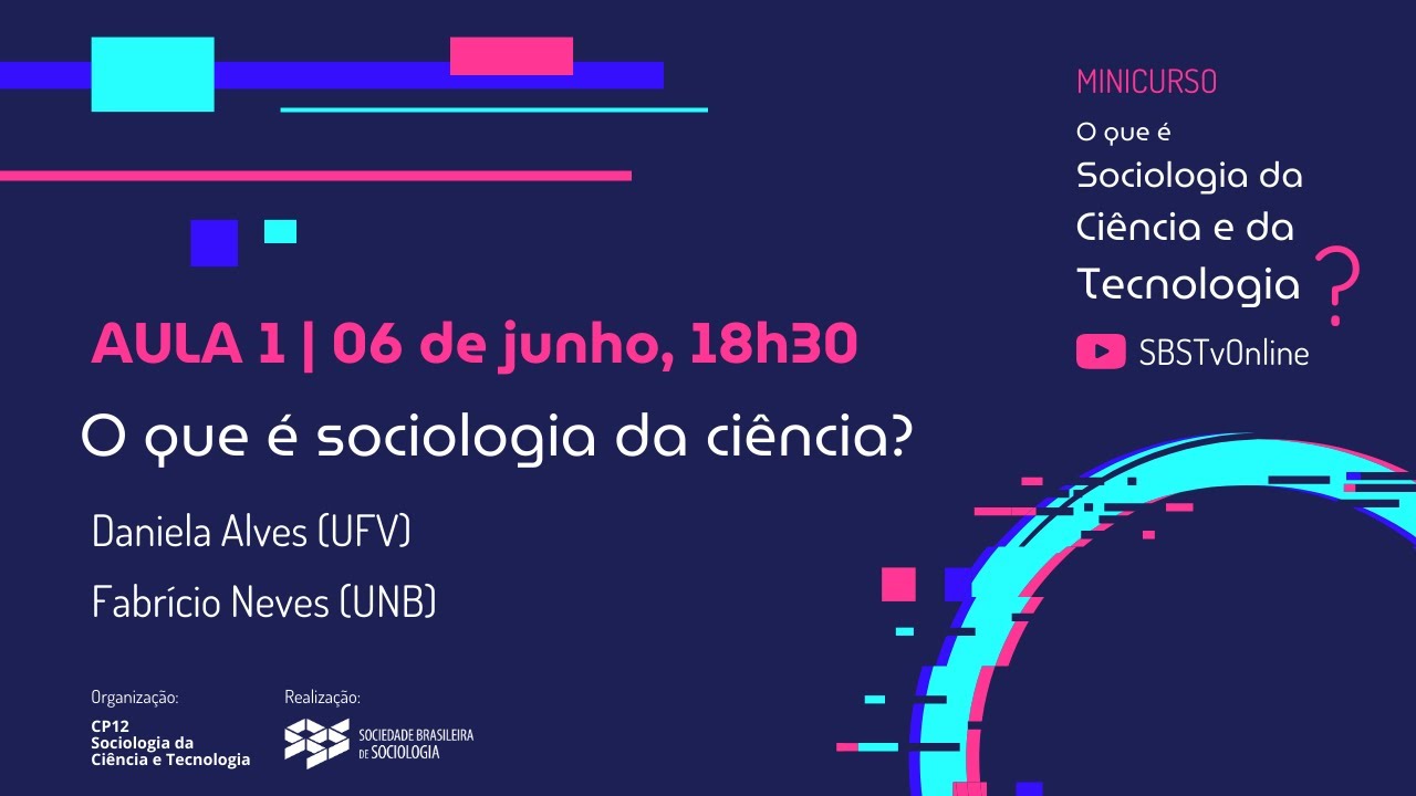 O que é Sociologia da  Ciência e da  Tecnologia? | Aula 01