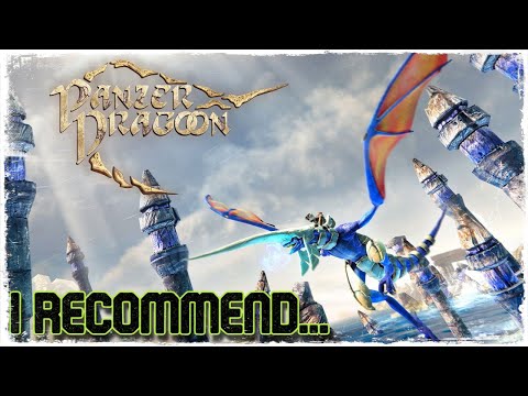 I Recommend - Panzer Dragoon Remake