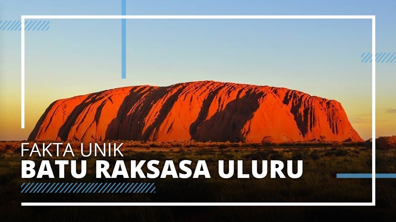 Fakta Unik Uluru, Batu Terbesar Kedua di Dunia yang Berukuran Lebih