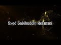 Shehr e Nabi Hai Kitna Muatar Qadam Qadam || Syed Sabihuddin Rehmani