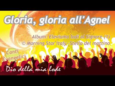 MorningStarMusic - Gloria, gloria all'Agnel