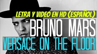 Bruno Mars - Versace on the floor (Traducida al Español)
