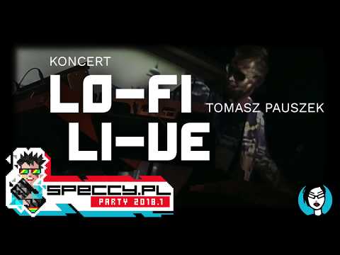 LO-FI LI-VE Tomasz Pauszek @ Speccy.pl Party 2018.1