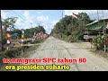 Kondisi Transmigrasi SPC Peninggalan Persiden Suharto Tahun 80 Dikecamatan Subah Kalimantan Barat