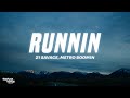 21 Savage Metro Boomin Runnin Lyrics