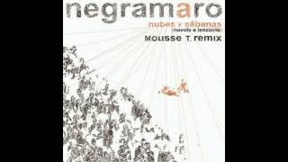 Negramaro Nubes y Sabanas (Mousse T. Remix)