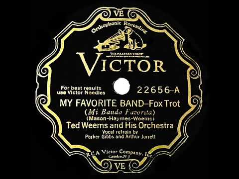 1931 Ted Weems - My Favorite Band (Parker Gibbs & Art Jarrett, vocal)
