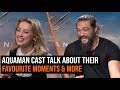 Aquaman Cast Talk About Their Favourite Moments & More