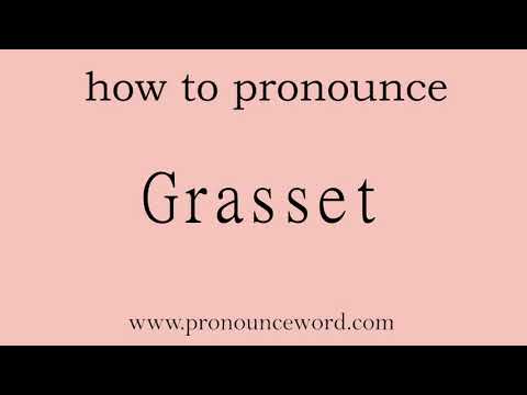 Grasset. How to pronounce the english word Grasset .Start with G. Learn from me.