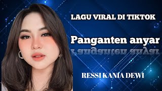 Download lagu PANGANTEN ANYAR VOC.RESSI KANIA DEWI VIRAL TIKTOK ITEY RAMPAK KENDANG KOPLO JAIPONG PONGDUT SUNDA mp3