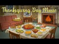 Thanksgiving Day Music Best Songs For Thanksgiving Playlist