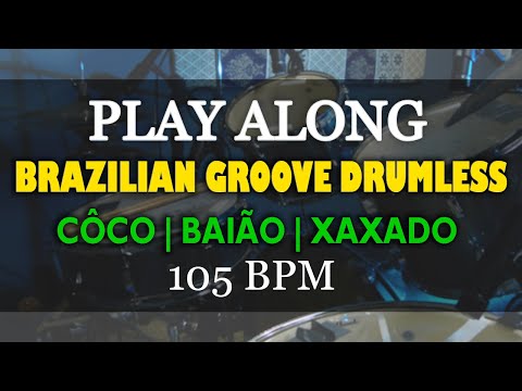Play Along for drummers | Côco | Baião | Brazilian Groove Drumless | 105 BPM | para bateristas