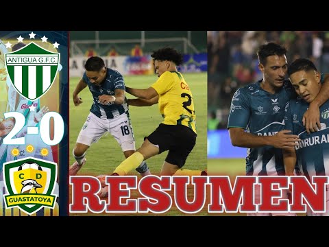 Antigua GFC vs Guastatoya 2-0 RESUMEN Y GOLES JORNADA 9 TORNEO CLAUSURA 2026 