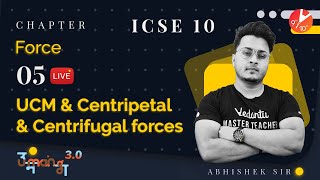 Force L-5  UCM Centripetal & Centrifugal force