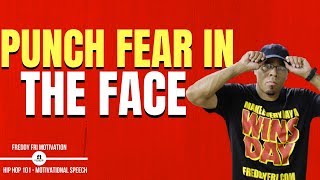 Punch Fear In The Face | Freddy Fri | Wednesday Motivation