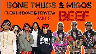 C.F.U - FLESH OPENS UP ABOUT MIGOS AND BONE THUGS BEEF (PART 5)