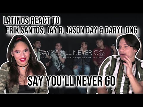 Latinos react to Say You'll Never Go - Erik Santos with Jay R, Jason Dy & Daryl Ong| REACTION