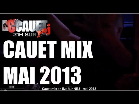 Cauet mix en live sur NRJ - mai 2013 - C'Cauet sur NRJ