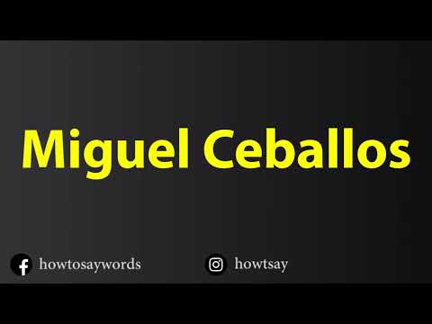 How To Pronounce Miguel Ceballos