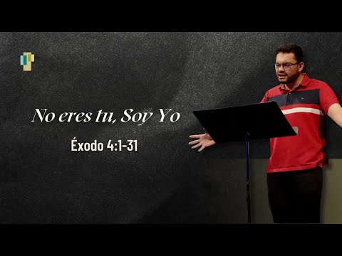 Sermon | Semana # 5 | No eres tu, Soy Yo | Éxodo 4:1-31 | Sebastian Guerrero