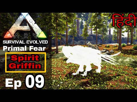 Taming Spirit Griffin [HINDI] |Primal Fear| ARK Survival Evolved gameplay | Episode 9