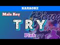 Try by Pink (Karaoke : Male Key)