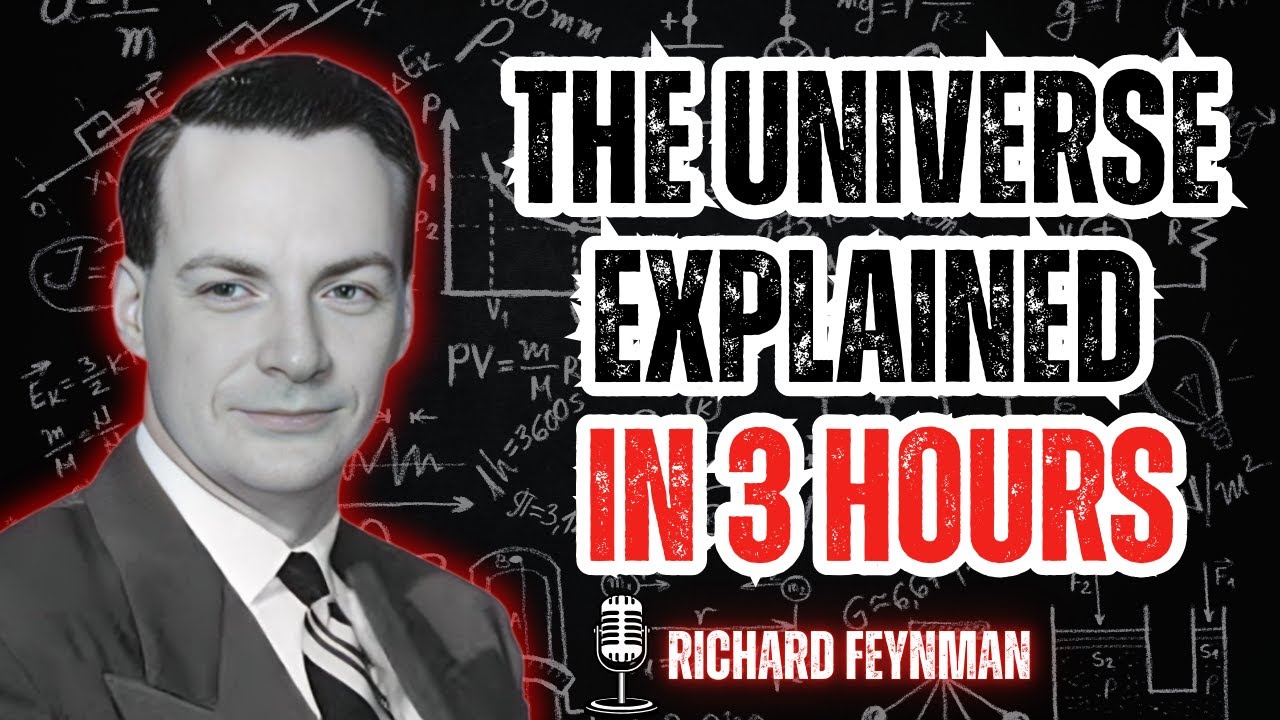 Can the Universe Be Explained in 3 Hours? Feynman’s Ultimate Deep Dive || Learn With Feynman