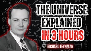Can the Universe Be Explained in 3 Hours? Feynman’s Ultimate Deep Dive || Learn With Feynman