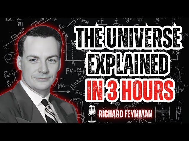 Can the Universe Be Explained in 3 Hours? Feynman’s Ultimate Deep Dive || Learn With Feynman