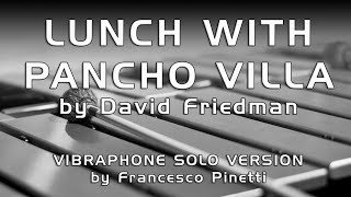 Lunch With Pancho Villa - vibe solo FP version