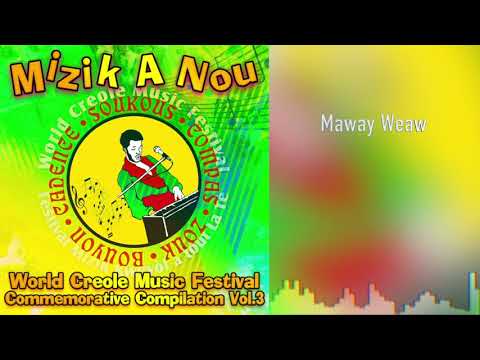 Mizik A Nou Vol 3 - Maway Weaw - Ft. Michele Henderson