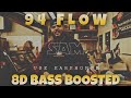 94 Flow - Big Boy Deep | 8d Bass Boosted Audio Song