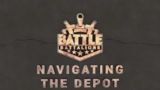 Battle Battalions Tutorial #1 - Navigating the Depot