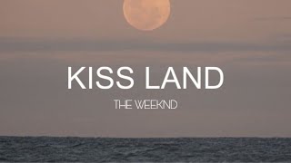 The weeknd – Kiss land ( lyrics )