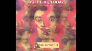 World Party - Is It Like Today?
