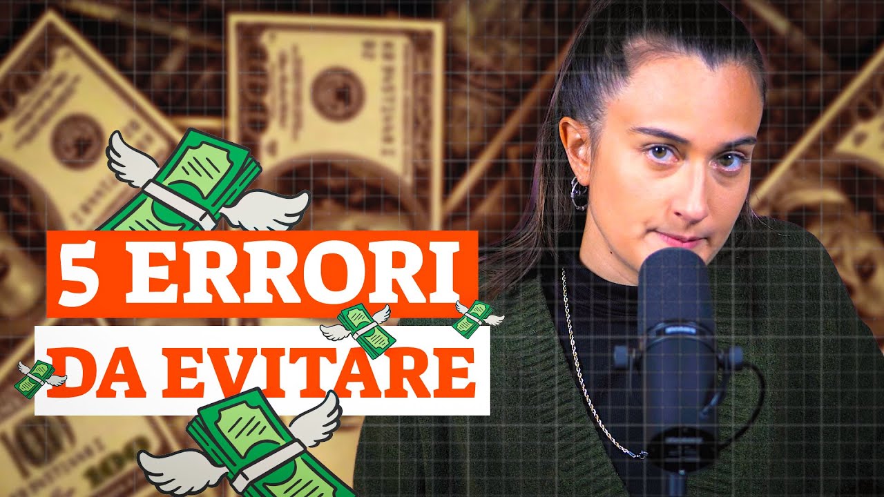 5 ERRORI ECONOMICI da non fare tra i 20 e i 30 anni 💸