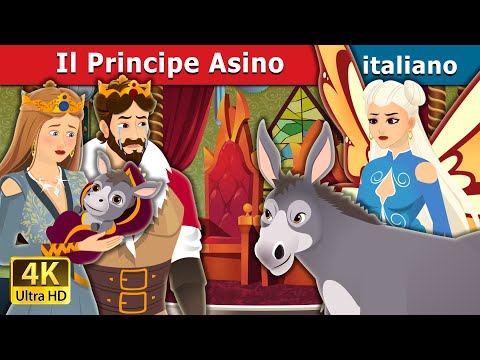 Il Principe Asino | The Donkey Prince in Italian | Fiabe Italiane @ItalianFairyTales