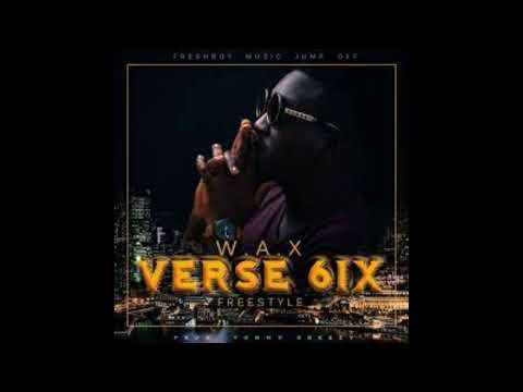 VERSE 6 FEAT W.A.X