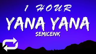 Semicenk & Reynmen - Yana Yana (((Lyrics)) | 1 HOUR